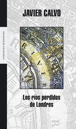 RIOS PERDIDOS DE LONDRES, LOS (LITERATURA 285) | 9788439714132 | CALVO, JAVIER | Llibreria Aqualata | Comprar llibres en català i castellà online | Comprar llibres Igualada