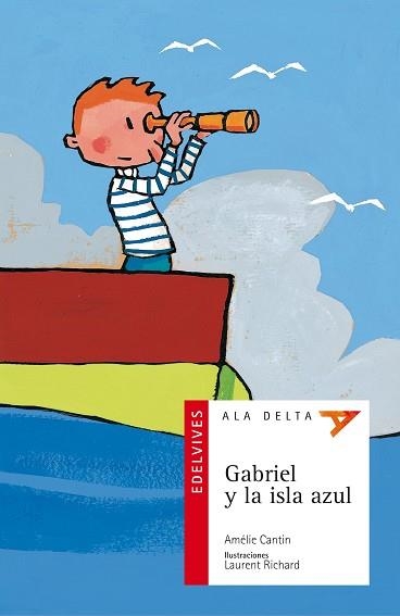 GABRIEL Y LA ISLA AZUL (ALA DELTA ROJA) | 9788426359339 | CANTIN, AMELIE | Llibreria Aqualata | Comprar llibres en català i castellà online | Comprar llibres Igualada