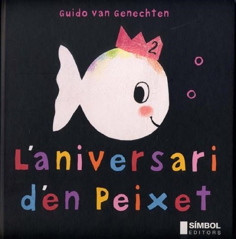 ANIVERSARI D'EN PEIXET, L' | 9788495987280 | VAN GENECHTEN, GUIDO | Llibreria Aqualata | Comprar llibres en català i castellà online | Comprar llibres Igualada