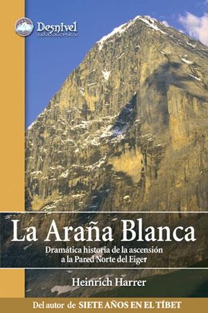 ARAÑA BLANCA, LA. DRAMATICA HISTORIA DE LA ASCENSION A LA PA | 9788496192997 | HARRER, HEINRICH | Llibreria Aqualata | Comprar llibres en català i castellà online | Comprar llibres Igualada