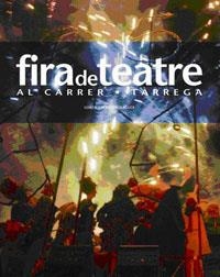 FIRA DE TEATRE AL CARRER. TARREGA | 9788478714957 | PEREZ DE OLAGUER, GONZALO | Llibreria Aqualata | Comprar llibres en català i castellà online | Comprar llibres Igualada