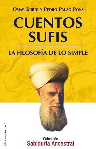 CUENTOS SUFIS : LA FILOSOFIA DE LO SIMPLE (SABIDURIA ANDESTR | 9788488885951 | KURDI, OMAR | Llibreria Aqualata | Comprar llibres en català i castellà online | Comprar llibres Igualada