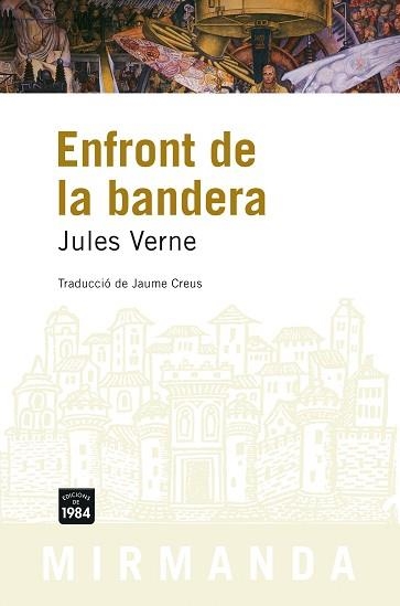 ENFRONT DE LA BANDERA | 9788496061606 | VERNE, JULES | Llibreria Aqualata | Comprar llibres en català i castellà online | Comprar llibres Igualada