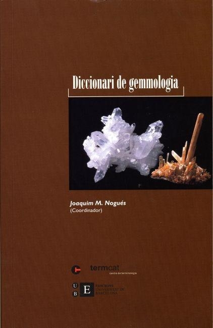 DICCIONARI DE GEMMOLOGIA | 9788483381069 | NOGUES, JOAQUIM M. | Llibreria Aqualata | Comprar llibres en català i castellà online | Comprar llibres Igualada