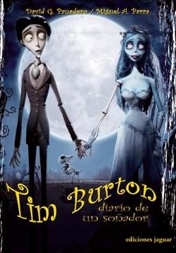 TIM BURTON : DIARIO DE UN SOÑADOR | 9788496423206 | GOMEZ PANADERO, DAVID | Llibreria Aqualata | Comprar llibres en català i castellà online | Comprar llibres Igualada