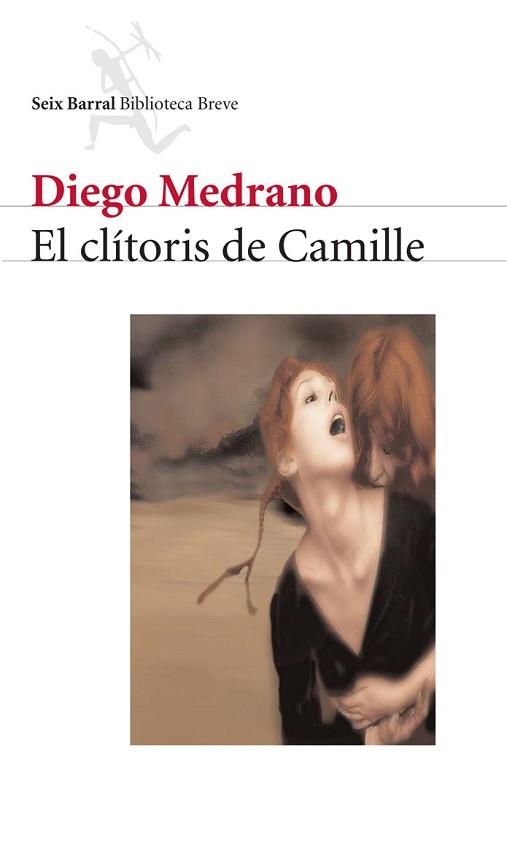 CLITORIS DE CAMILLE, EL (BIB. BREVE) | 9788432212086 | MEDRANO, DIEGO | Llibreria Aqualata | Comprar llibres en català i castellà online | Comprar llibres Igualada