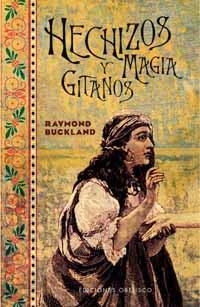 HECHIZOS Y MAGIA GITANOS | 9788477208143 | BUCKLAND, RAYMOND | Llibreria Aqualata | Comprar llibres en català i castellà online | Comprar llibres Igualada