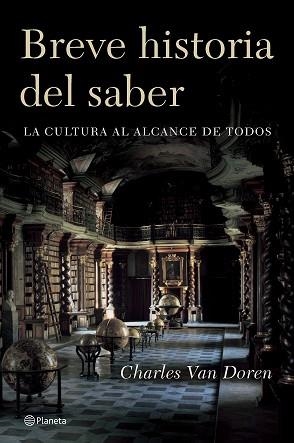 BREVE HISTORIA DEL SABER . LA CULTURA AL ALCANCE DE TODOS | 9788408065296 | VAN DOREN, CHARLES | Llibreria Aqualata | Comprar llibres en català i castellà online | Comprar llibres Igualada