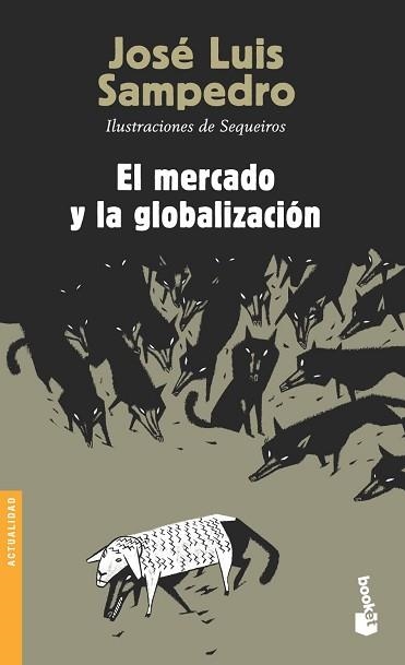 MERCADO Y LA GLOBALIZACION, EL (BOOKET 3109) | 9788423337644 | SAMPEDRO, JOSE LUIS | Llibreria Aqualata | Comprar llibres en català i castellà online | Comprar llibres Igualada