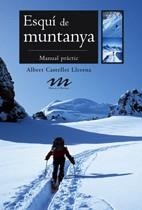 ESQUI DE MUNTANYA. MANUAL PRACTIC | 9788497911542 | CASTELLET LLERENA, ALBERT | Llibreria Aqualata | Comprar llibres en català i castellà online | Comprar llibres Igualada