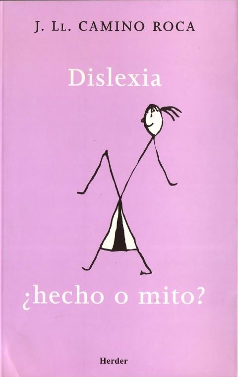 DISLEXIA : ¿HECHO O MITO? | 9788425424199 | CAMINO ROCA, JOSEP LLUIS | Llibreria Aqualata | Comprar libros en catalán y castellano online | Comprar libros Igualada