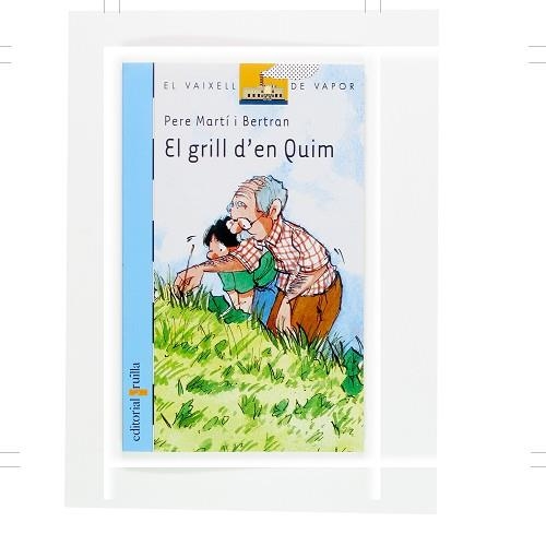 GRILL D'EN QUIM, EL (V.V.BLAU 133) | 9788466113014 | MARTI I BERTRAN, PERE | Llibreria Aqualata | Comprar libros en catalán y castellano online | Comprar libros Igualada