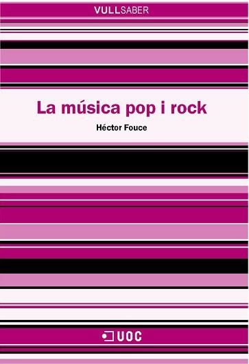 MUSICA POP I ROCK, LA (VULLSABE 20) | 9788497883726 | FOUCE, HECTOR | Llibreria Aqualata | Comprar llibres en català i castellà online | Comprar llibres Igualada