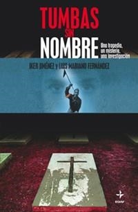 TUMBAS SIN NOMBRE | 9788441415850 | JIMENEZ, IKER/FERNANDEZ, LUIS MARIANO | Llibreria Aqualata | Comprar llibres en català i castellà online | Comprar llibres Igualada