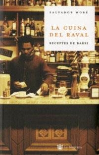 CUINA DEL RAVAL, LA | 9788478715695 | MORE, SALVADOR | Llibreria Aqualata | Comprar llibres en català i castellà online | Comprar llibres Igualada