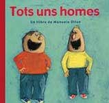 TOTS UNS HOMES | 9788484882381 | OLTEN, MANUELA | Llibreria Aqualata | Comprar libros en catalán y castellano online | Comprar libros Igualada