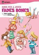 CURS PER A JOVES FADES BONES | 9788424621582 | PRADAS, NURIA / BAUER, NURIA (ILUST.) | Llibreria Aqualata | Comprar libros en catalán y castellano online | Comprar libros Igualada