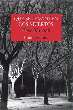 QUE SE LEVANTEN LOS MUERTOS (NUEVOS TIEMPOS 56) | 9788478448524 | VARGAS, FRED (1957- ) | Llibreria Aqualata | Comprar llibres en català i castellà online | Comprar llibres Igualada