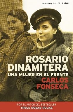 ROSARIO DINAMITERA, UNA MUJER EN EL FRENTE (HISTORIA VIVA) | 9788484605065 | FONSECA, CARLOS | Llibreria Aqualata | Comprar llibres en català i castellà online | Comprar llibres Igualada