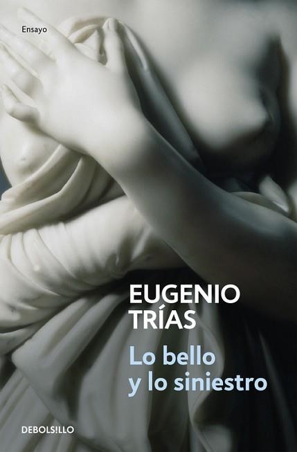 BELLO Y LO SINIESTRO (FILOSOFIA DB 156) | 9788497939058 | TRIAS, EUGENIO | Llibreria Aqualata | Comprar llibres en català i castellà online | Comprar llibres Igualada