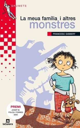 MEUA FAMILIA I ALTRES MONSTRES, LA (GRUMETS VERMELL 179) | 9788424621681 | GISBERT, FRANCESC | Llibreria Aqualata | Comprar llibres en català i castellà online | Comprar llibres Igualada