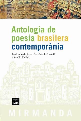 ANTOLOGIA DE POESIA BRASILERA CONTEMPORANEA (MIRANDA 36) | 9788496061620 | AA.VV. | Llibreria Aqualata | Comprar llibres en català i castellà online | Comprar llibres Igualada