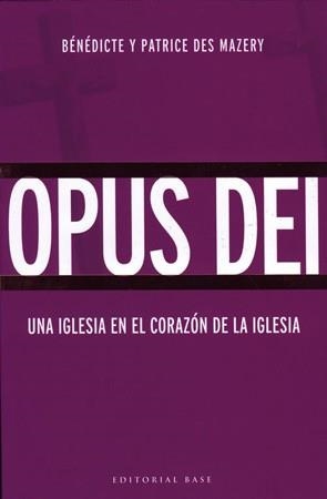 OPUS DEI (BASE 4) | 9788485031566 | DES MAZERY, BENEDICTE / DES MAZERY, PATRICE | Llibreria Aqualata | Comprar llibres en català i castellà online | Comprar llibres Igualada