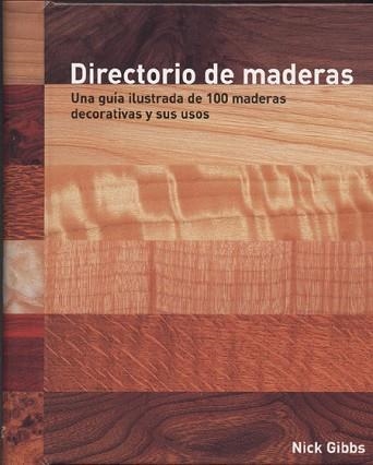 DIRECTORIO DE MADERAS | 9788495376619 | GIBBS, NICK | Llibreria Aqualata | Comprar llibres en català i castellà online | Comprar llibres Igualada