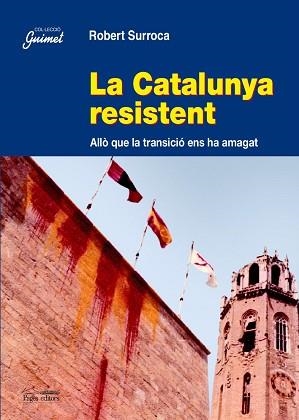 CATALUNYA RESISTENT, LA (GUIMET 87) | 9788497793469 | SURROCA I TALLAFERRO, ROBERT (1934- ) | Llibreria Aqualata | Comprar llibres en català i castellà online | Comprar llibres Igualada