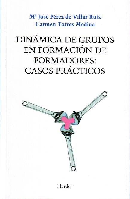 DINAMICA DE GRUPOS EN FORMACION DE FORMADORES : CASOS PRACTI | 9788425421020 | PEREZ DE VILLAR RUIZ, MARIA JOSE | Llibreria Aqualata | Comprar llibres en català i castellà online | Comprar llibres Igualada