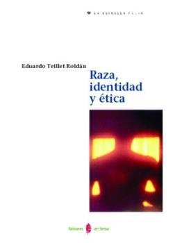 RAZA, IDENTIDAD Y ETICA (ESTRELLA POLAR) | 9788476283301 | TEILLET ROLDAN, EDUARDO | Llibreria Aqualata | Comprar llibres en català i castellà online | Comprar llibres Igualada