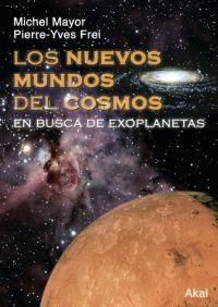 NUEVOS MUNDOS DEL COSMOS, LOS | 9788446022572 | MAYOR, MICHEL / FREI, PIERRE-YVES | Llibreria Aqualata | Comprar llibres en català i castellà online | Comprar llibres Igualada