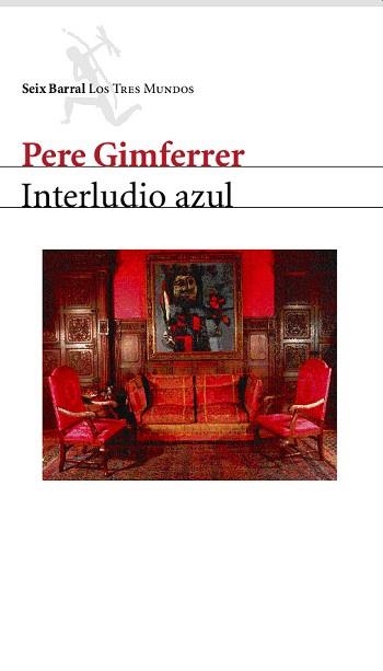 INTERLUDIO AZUL (TRES MUNDOS) | 9788432208980 | GIMFERRER, PERE | Llibreria Aqualata | Comprar llibres en català i castellà online | Comprar llibres Igualada