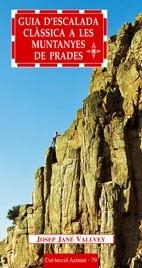 GUIA D'ESCALADA CLASSICA A LES MUNTANYES DE PRADE (AZIMUT 79 | 9788497911719 | JANE VALLVEY, JOSEP | Llibreria Aqualata | Comprar libros en catalán y castellano online | Comprar libros Igualada