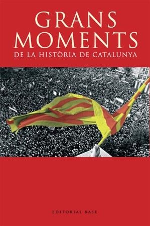 GRANS MOMENTS DE LA HISTORIA DE CATALUNYA | 9788485031580 | AA.VV. | Llibreria Aqualata | Comprar llibres en català i castellà online | Comprar llibres Igualada