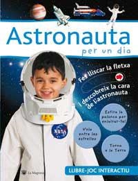 ASTRONAUTA PER UN DIA (LLIBRE-JOC INTERACTIU) | 9788478714810 | Llibreria Aqualata | Comprar llibres en català i castellà online | Comprar llibres Igualada