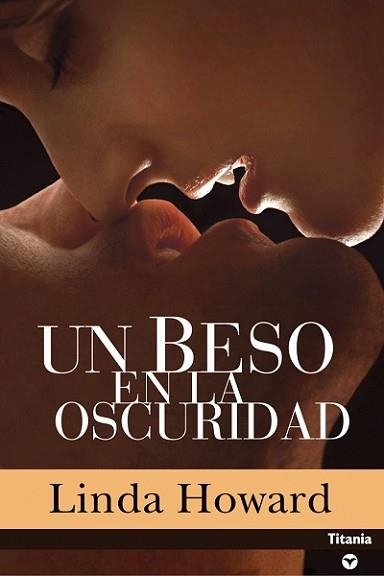 UN BESO EN LA OSCURIDAD (CONTEMPORANEA) | 9788495752864 | HOWARD, LINDA | Llibreria Aqualata | Comprar llibres en català i castellà online | Comprar llibres Igualada