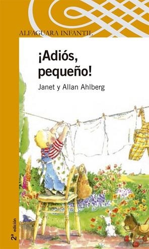 ADIOS, PEQUEÑO (ALFAGUARA INFANTIL 6 AÑOS GROC) | 9788420469911 | AHLBERG, ALLAN (1938- ) | Llibreria Aqualata | Comprar libros en catalán y castellano online | Comprar libros Igualada