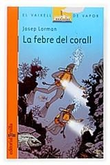 FEBRE DEL CORALL, LA (V.V, TARONJA 149) | 9788466113113 | LORMAN, JOSEP | Llibreria Aqualata | Comprar libros en catalán y castellano online | Comprar libros Igualada