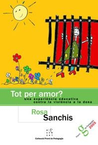 TOT PER AMOR? (PREMI DE PEDAGOGIA) | 9788495988614 | SANCHIS, ROSA | Llibreria Aqualata | Comprar llibres en català i castellà online | Comprar llibres Igualada