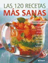 120 RECETAS MAS SANAS, LAS | 9788478716050 | Llibreria Aqualata | Comprar llibres en català i castellà online | Comprar llibres Igualada