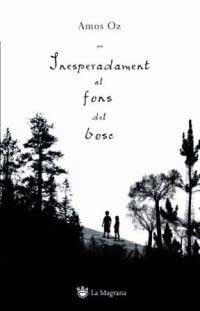 INESPERADAMENT AL FONS DEL BOSC (ALES ESTESES 194) | 9788478716340 | OZ, AMOS | Llibreria Aqualata | Comprar llibres en català i castellà online | Comprar llibres Igualada