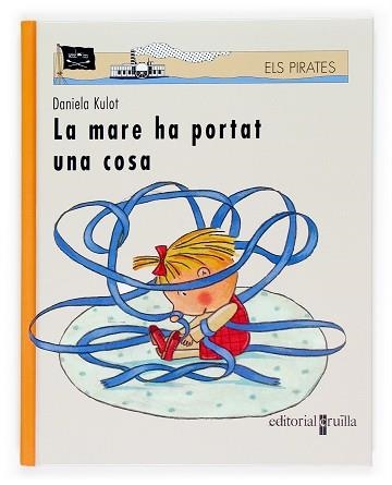 MARE HA PORTAT UNA COSA, LA (ELS PIRATES 46) | 9788466113731 | KULOT, DANIELA | Llibreria Aqualata | Comprar llibres en català i castellà online | Comprar llibres Igualada