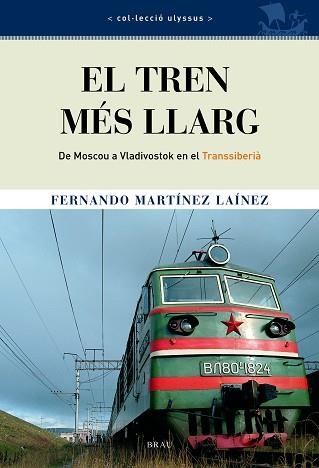 TREN MES LLARG : DE MOSCOU A VLADIVOSTOK EN EL TRANSSIBER | 9788495946553 | MARTINEZ LAINEZ, FERNANDO (1941- ) | Llibreria Aqualata | Comprar llibres en català i castellà online | Comprar llibres Igualada