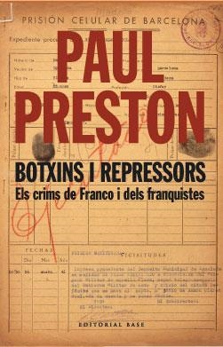 BOTXINS I REPRESSORS. ELS CRIMS DE FRANCO I DELS FRANQUISTES | 9788485031597 | PRESTON, PAUL | Llibreria Aqualata | Comprar llibres en català i castellà online | Comprar llibres Igualada