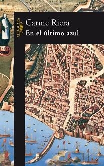 EN EL ULTIMO AZUL | 9788420470283 | RIERA, CARME (1949- ) | Llibreria Aqualata | Comprar libros en catalán y castellano online | Comprar libros Igualada