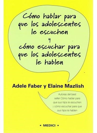 COMO HABLAR PARA QUE LOS ADOLESCENTES LE ESCUCHEN Y COMO ESC | 9788497990257 | FABER, ADELE / MAZLISH, ELAINE | Llibreria Aqualata | Comprar llibres en català i castellà online | Comprar llibres Igualada