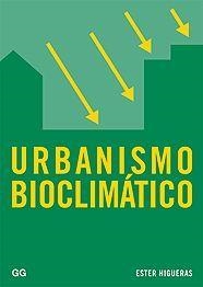 URBANISMO BIOCLIMATICOÇ | 9788425220715 | HIGUERAS, ESTER | Llibreria Aqualata | Comprar llibres en català i castellà online | Comprar llibres Igualada