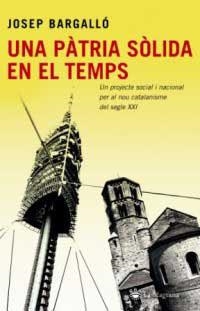 PATRIA SOLIDA EN EL TEMPS, UNA (LA MAGRANA 104) | 9788478716234 | BARGALLO, JOSEP | Llibreria Aqualata | Comprar llibres en català i castellà online | Comprar llibres Igualada