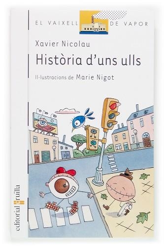 HISTORIA D'UNS ULLS (V.V. BLANC 54) | 9788466113601 | NICOLAU, XAVIER | Llibreria Aqualata | Comprar llibres en català i castellà online | Comprar llibres Igualada